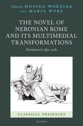 Wozniak / Wyke |  The Novel of Neronian Rome and Its Multimedial Transformations | Buch |  Sack Fachmedien