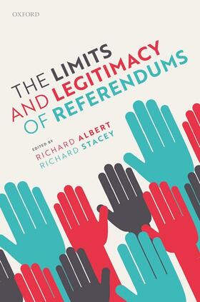 Albert / Stacey | The Limits and Legitimacy of Referendums | Buch | 978-0-19-886764-7 | sack.de