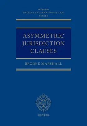 Marshall |  Asymmetric Jurisdiction Clauses | Buch |  Sack Fachmedien