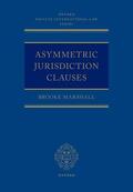 Marshall |  Asymmetric Jurisdiction Clauses | Buch |  Sack Fachmedien