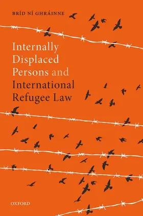 Ní Ghráinne |  Internally Displaced Persons and International Refugee Law | Buch |  Sack Fachmedien