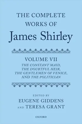 Shirley / Giddens / Grant |  The Complete Works of James Shirley Volume 7 | Buch |  Sack Fachmedien
