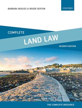 Bogusz / Sexton | Complete Land Law | Buch | 978-0-19-886900-9 | sack.de