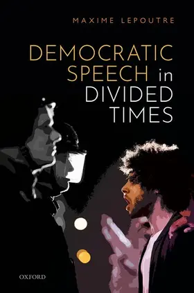 Lepoutre |  Democratic Speech in Divided Times | Buch |  Sack Fachmedien