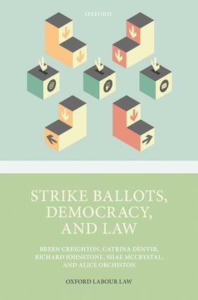 Creighton / Denvir / Johnstone | Strike Ballots, Democracy, and Law | Buch | 978-0-19-886989-4 | sack.de