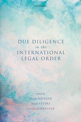 Krieger / Peters / Kreuzer | Due Diligence in the International Legal Order | Buch | 978-0-19-886990-0 | sack.de