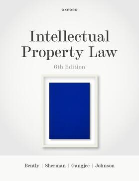 Bently / Sherman / Gangjee |  Intellectual Property Law | Buch |  Sack Fachmedien