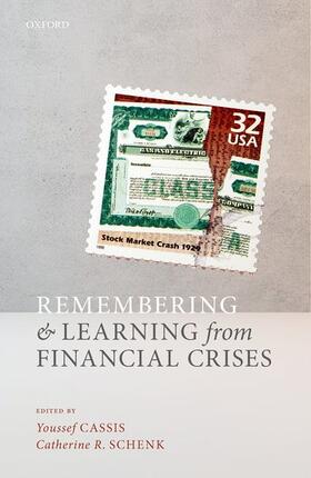 Cassis / Schenk | Remembering and Learning from Financial Crises | Buch | 978-0-19-887090-6 | sack.de