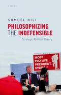 Nili |  Philosophizing the Indefensible | Buch |  Sack Fachmedien
