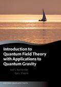 Shapiro / Buchbinder |  Introduction to Quantum Field Theory with Applications to Quantum Gravity | Buch |  Sack Fachmedien