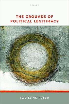 Peter | The Grounds of Political Legitimacy | Buch | 978-0-19-887238-2 | sack.de