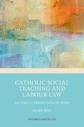 Bell |  Catholic Social Teaching and Labour Law | Buch |  Sack Fachmedien