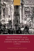 Matthew |  Eratosthenes and the Measurement of the Earth's Circumference (C.230 Bc) | Buch |  Sack Fachmedien