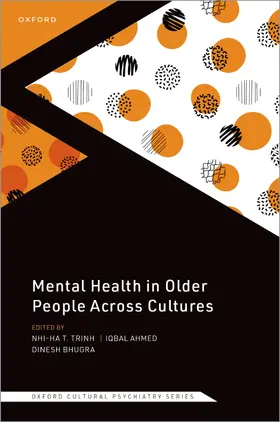 Trinh / Ahmed / Bhugra |  Mental Health in Older People Across Cultures | Buch |  Sack Fachmedien
