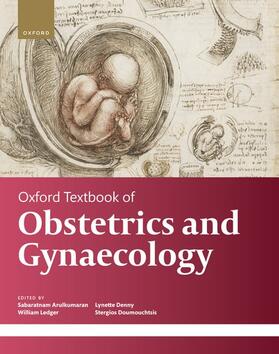 Arulkumaran / Ledger / Denny | Oxford Textbook of Obstetrics and Gynaecology | Buch | 978-0-19-887482-9 | sack.de