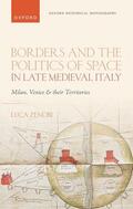 Zenobi |  Borders and the Politics of Space in Late Medieval Italy | Buch |  Sack Fachmedien