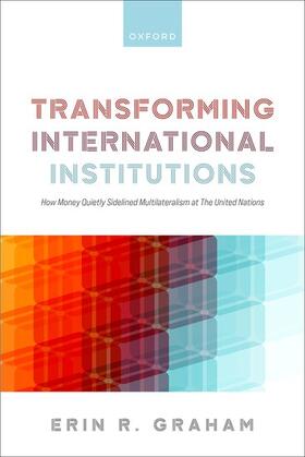 Graham | Transforming International Institutions | Buch | 978-0-19-887793-6 | sack.de