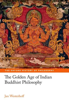 Westerhoff |  The Golden Age of Indian Buddhist Philosophy | Buch |  Sack Fachmedien