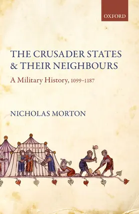 Morton |  Crusader States and Their Neighbours | Buch |  Sack Fachmedien