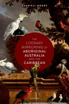 Moore |  The Literary Mirroring of Aboriginal Australia and the Caribbean | Buch |  Sack Fachmedien