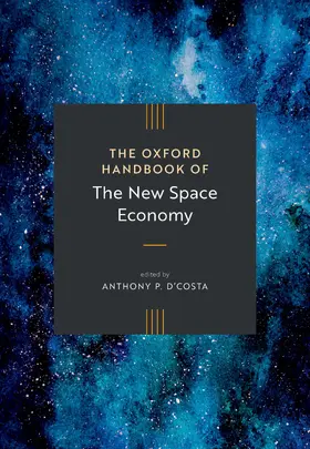 D'Costa |  The Oxford Handbook of the New Space Economy | Buch |  Sack Fachmedien