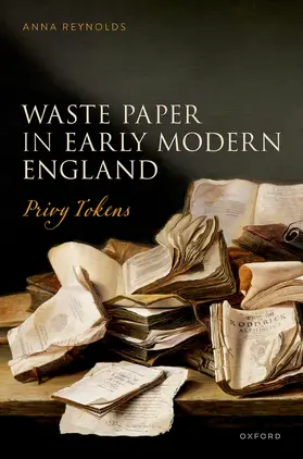 Reynolds |  Waste Paper in Early Modern England | Buch |  Sack Fachmedien