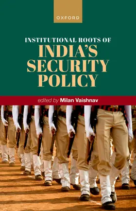 Vaishnav |  Institutional Roots of India's Security Policy | Buch |  Sack Fachmedien