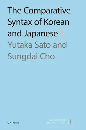 Sato / Cho |  The Comparative Syntax of Korean and Japanese | Buch |  Sack Fachmedien