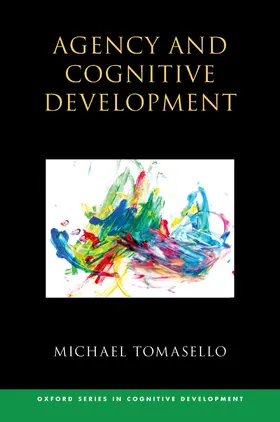 Tomasello | Agency and Cognitive Development | Buch | 978-0-19-889657-9 | www.sack.de