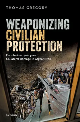 Gregory |  Weaponizing Civilian Protection | Buch |  Sack Fachmedien