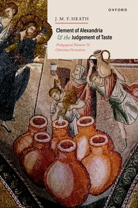 Heath |  Clement of Alexandria and the Judgement of Taste | Buch |  Sack Fachmedien
