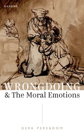 Pereboom |  Wrongdoing and the Moral Emotions | Buch |  Sack Fachmedien