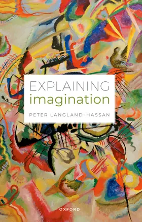 Langland-Hassan |  Explaining Imagination | Buch |  Sack Fachmedien