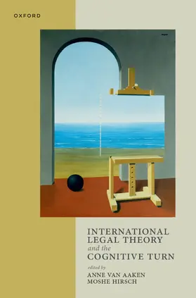 van Aaken / Hirsch |  International Legal Theory and the Cognitive Turn | Buch |  Sack Fachmedien