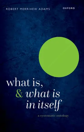Adams |  What Is, and What Is in Itself | Buch |  Sack Fachmedien
