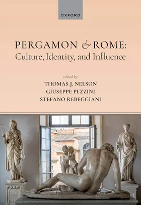 Nelson / Pezzini / Rebeggiani |  Pergamon and Rome: Culture, Identity, and Influence | Buch |  Sack Fachmedien