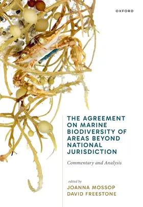 Mossop / Freestone |  The Agreement on Marine Biodiversity of Areas Beyond National Jurisdiction | Buch |  Sack Fachmedien