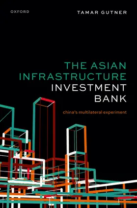Gutner |  The Asian Infrastructure Investment Bank | Buch |  Sack Fachmedien