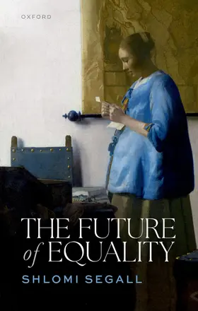 Segall |  The Future of Equality | Buch |  Sack Fachmedien