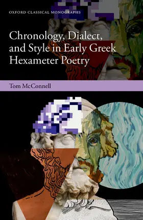 McConnell |  Chronology, Dialect, and Style in Early Greek Hexameter Poetry | Buch |  Sack Fachmedien