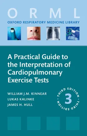 Kinnear / Kalinke / Hull | A Practical Guide to the Interpretation of Cardiopulmonary Exercise Tests | Buch | 978-0-19-894268-9 | www.sack.de