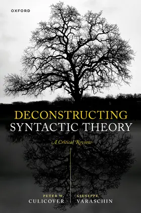 Culicover / Varaschin |  Deconstructing Syntactic Theory | Buch |  Sack Fachmedien