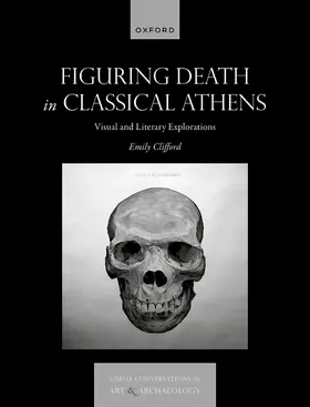 Clifford |  Figuring Death in Classical Athens | Buch |  Sack Fachmedien