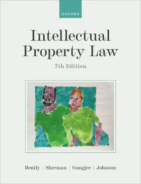 Sherman / Bently / Gangjee |  Intellectual Property Law 7e | Buch |  Sack Fachmedien