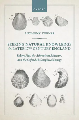 Turner |  Seeking Natural Knowledge in Later 17th Century England | Buch |  Sack Fachmedien