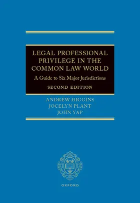 Higgins / Plant / Yap |  Legal Professional Privilege in the Common Law World | Buch |  Sack Fachmedien