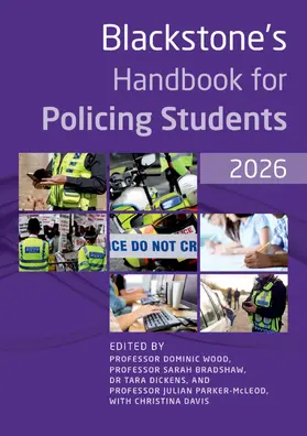 Wood / Bradshaw / Dickens |  Blackstone's Handbook for Policing Students 2026 | Buch |  Sack Fachmedien