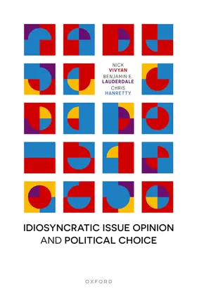 Vivyan / Lauderdale / Hanretty |  Idiosyncratic Issue Opinion and Political Choice | Buch |  Sack Fachmedien