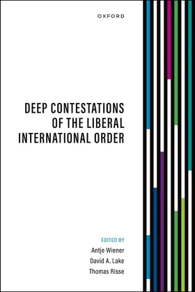  Deep Contestations of the Liberal International Order | Buch |  Sack Fachmedien