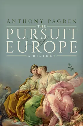 Pagden | Pursuit of Europe | Buch | 978-0-19-898416-0 | www.sack.de